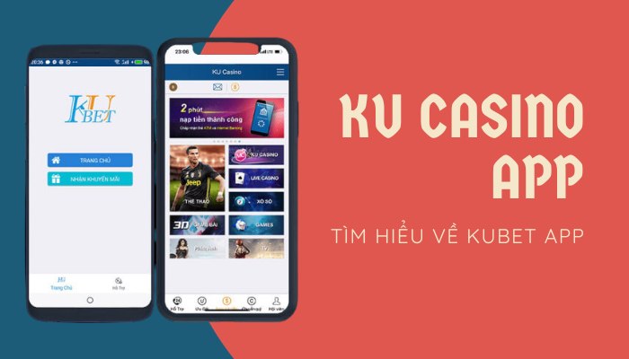 Tại sao nên tải Ku casino về để điện thoại